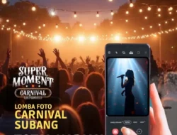 Lomba Foto “Super Moment Carnival Subang” Hadirkan Total Hadiah 2,5 Juta Rupiah