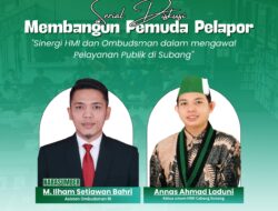 HMI CABANG SUBANG DAN OMBUDSMAN RI SINERGI BANGUN “PEMUDA PELAPOR” UNTUK AWAL PELAYANAN PUBLIK DI SUBANG