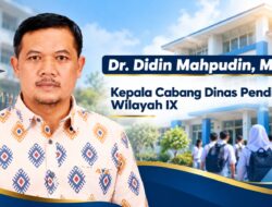 Profil Dr. Didin Mahpudin, Sosok di Balik Cabdin Pendidikan Wilayah IX